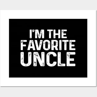 Uncle I'M The Favorite Uncle Posters and Art